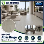 BM-009 Atlas Beige Aqua Titan 12mm V-Groove AC5 waterproof flooring in modern living room